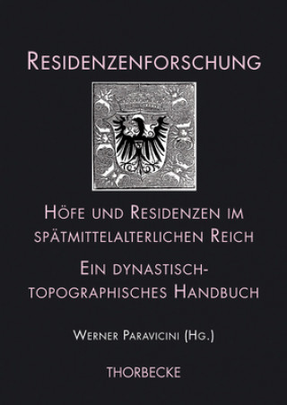 Höfe und Residenzen im spätmittelalterlichen Reich