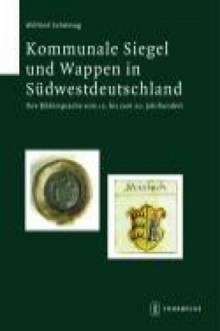 Kommunale Siegel und Wappen in Südwestdeutschland
