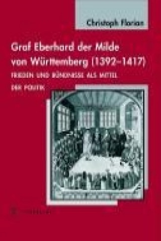 Graf Eberhard der Milde von Württemberg (1392-1417)