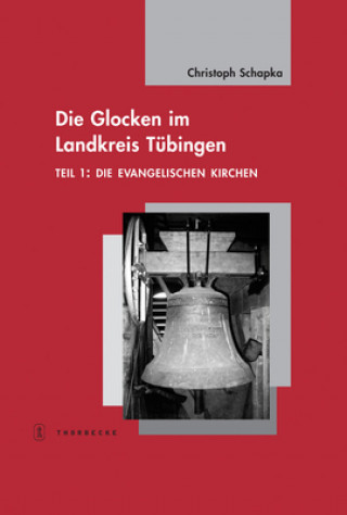 Die Glocken im Landkreis Tübingen Teil 1