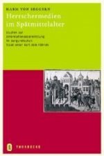 Herrschermedien im Spätmittelalter