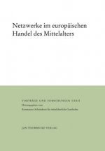 Netzwerke im europäischen Handel des Mittelalters