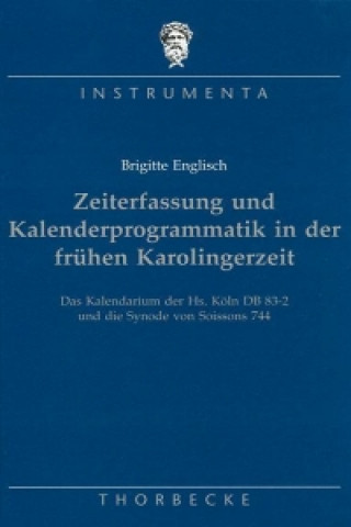 Zeiterfassung und Kalenderproblematik in der frühen Karolingerzeit