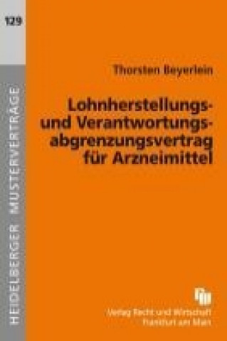 Beyerlein, T: Lohnherstellungsvertrag/Arzneimittel