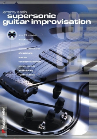 Supersonic Guitar Improvisation. Inkl. Play-Along CD