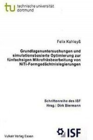 Grundlagenuntersuchungen und simulationsbasierte Optimierung zur fünfachsigen Mikrofräsbearbeitung von NiTi-Formgedächtnislegierungen