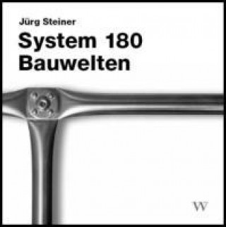 System 180. Bauwelten