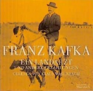 Ein Landarzt und andere Erzählungen. CD