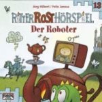 Ritter Rost Hörspiel 13. Der Roboter
