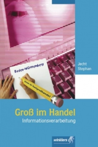 Groß im Handel. Informationsverarbeitung. Lehrbuch. Baden-Württemberg