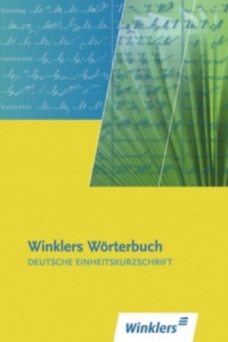 Winklers Wörterbuch - Deutsche Einheitskurzschrift