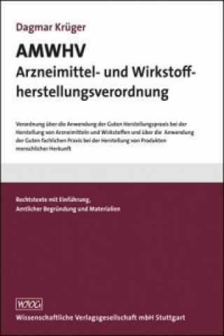 AMWHV Arzneimittel- und Wirkstoffherstellungsverordnung