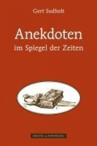 Anekdoten im Spiegel der Zeiten