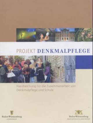 Projekt Denkmalpflege und Schule