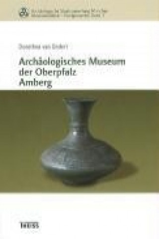 Archäologisches Museum der Oberpfalz Amberg