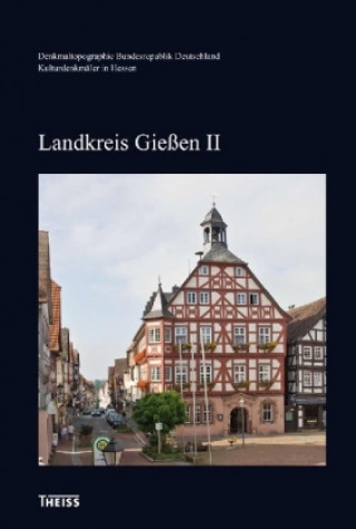 Kulturdenkmäler in Hessen. Landkr. Gießen II