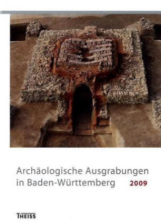 Archäologische Ausgrabungen in Baden-Württemberg 2009