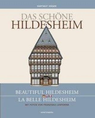 Das schöne Hildesheim / Beautiful Hildesheim / La belle Hildesheim