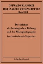 Die Anfänge der histologischen Färbung und der Mikrophotografie