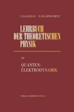 Lehrbuch der theoretischen Physik IV. Quantenelektrodynamik