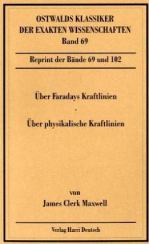 Über Faradays Kraftlinien /Über physikalische Kraftlinien