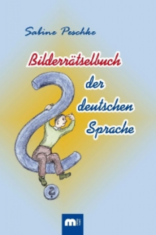 Bilderrätselbuch der deutschen Sprache