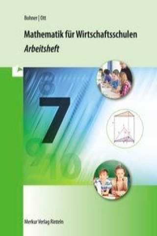 Mathematik für Wirtschaftsschulen - Jahrgangsstufe 7. Bayern
