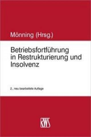 Betriebsfortführung in Restrukturierung und Insolvenz