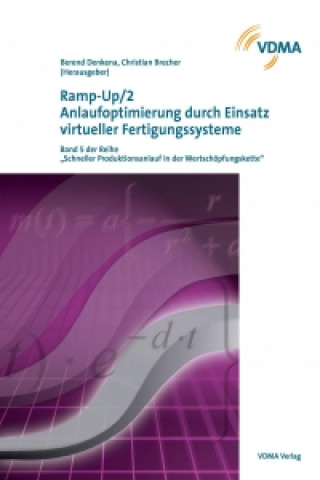 Ramp-Up/2 - Anlaufoptimierung durch Einsatz virtueller Fertigungssysteme