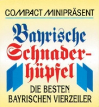 Compact Minipräsent. Bayrische Schnaderhüpfel