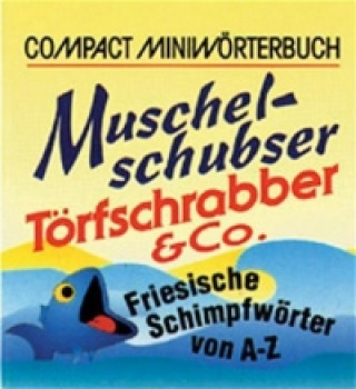Compact Minipräsent. Muschelschubser, Torfschrabber und Co