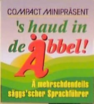 Compact Minipräsent. 's haud in de Äbbel!