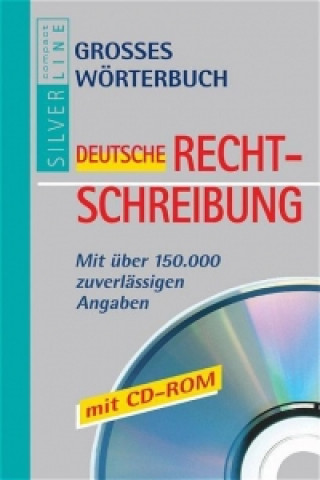 Compact. Grosses Wörterbuch deutsche Rechtschreibung