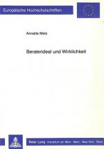 Beraterideal und Wirklichkeit