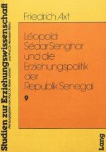 Leopold Sedar Senghor und die Erziehungspolitik der Republik Senegal