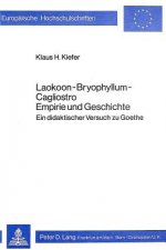 Laokoon-Bryophyllum-Cagliostro. Empirie und Geschichte