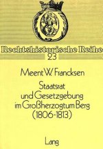 Staatsrat und Gesetzgebung im Grossherzogtum Berg (1806-1813)