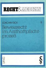 Beweisrecht im Arzthaftpflichtprozess