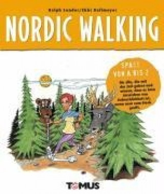 Spaß von A-Z. Nordic Walking