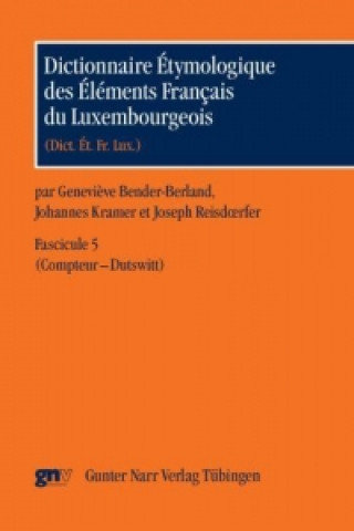 Dictionnaire Étymologique des Éléments Français du Luxembourgeois Fascicule 4