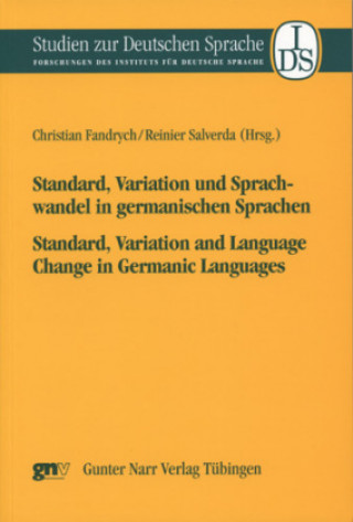 Standard, Variation und Sprachwandel in germanischen Sprachen / Standard, Variation and Language Change in Germanic Languages