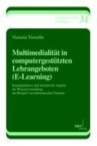 Multimedialität in computergestützten Lehrangeboten (E-Learning)
