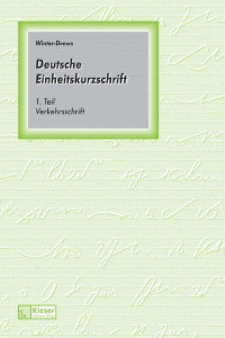 Deutsche Einheitskurzschrift 1. Verkehrsschrift. Schülerband.