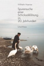 Spurensuche einer Schicksalsführung im 20. Jahrhundert