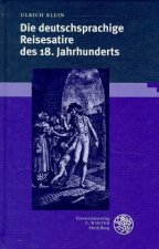 Die deutschsprachige Reisesatire des 18. Jahrhunderts