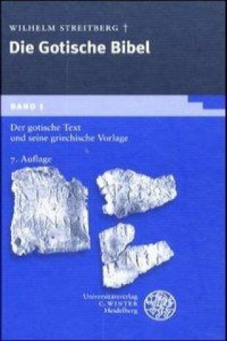 Gotische Bibel 1. Der gotische Text und seine griechische Vorlage