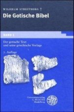 Gotische Bibel 1. Der gotische Text und seine griechische Vorlage