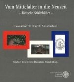 Vom Mittelalter in die Neuzeit