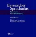 Bayerischer Sprachatlas / Regionalteil 4: Sprachatlas von Nordostbayern (SNOB).  / Lautgeographie I