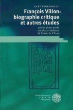 François Villon: biographie critique et autres études